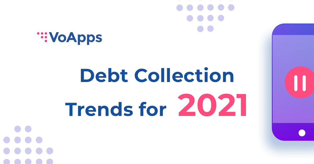 Debt Collection Trends for 2021